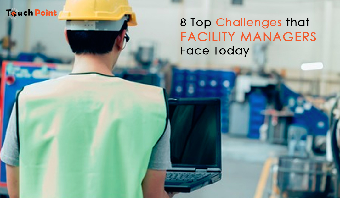 8 Top Challenges that Facility Managers Face Today