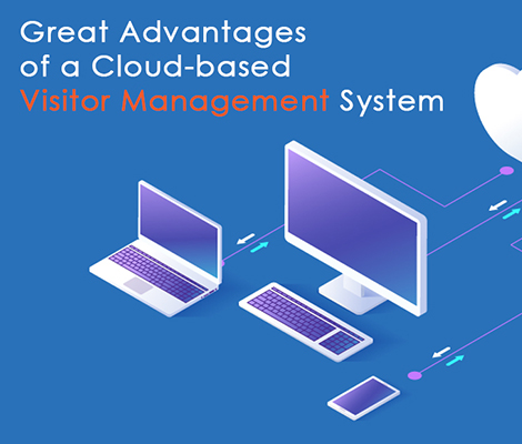 great_advantages_cloud_based_visitor_management_system